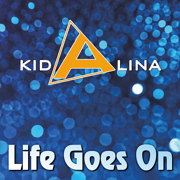 KID ALINA – Life Goes On