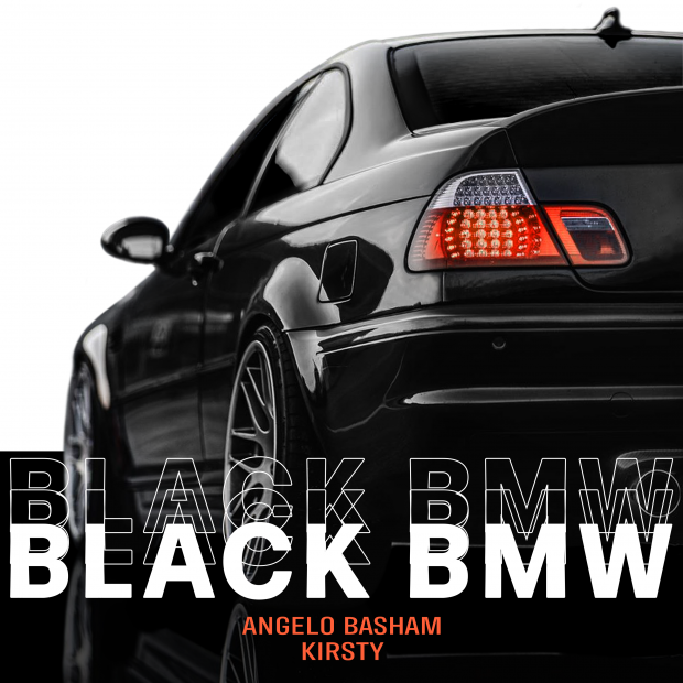 Angelo Basham, Kirsty - Black BMW