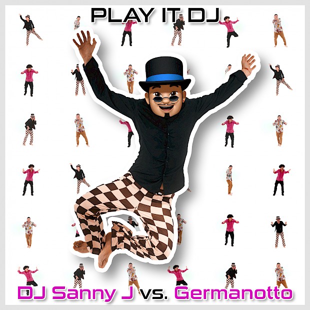 DJ Sanny J feat.Germanotto ” PLAY IT DJ “