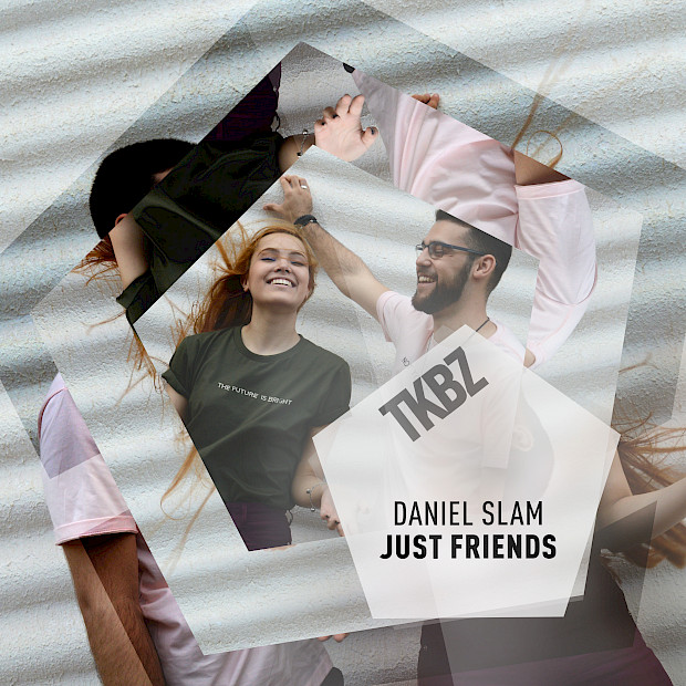 Daniel Slam - Just Friends