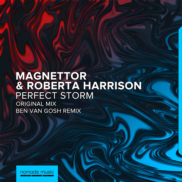 Magnettor & Roberta Harrison – Perfect Storm (Ben van Gosh Remix)