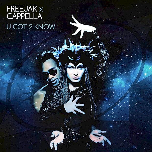 FREEJAK x CAPELLA „U Got 2 Know“
