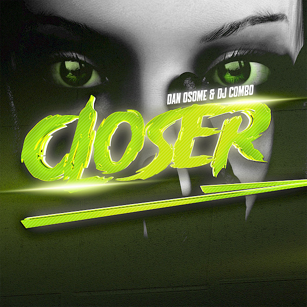 Dan Osome & DJ Combo - Closer