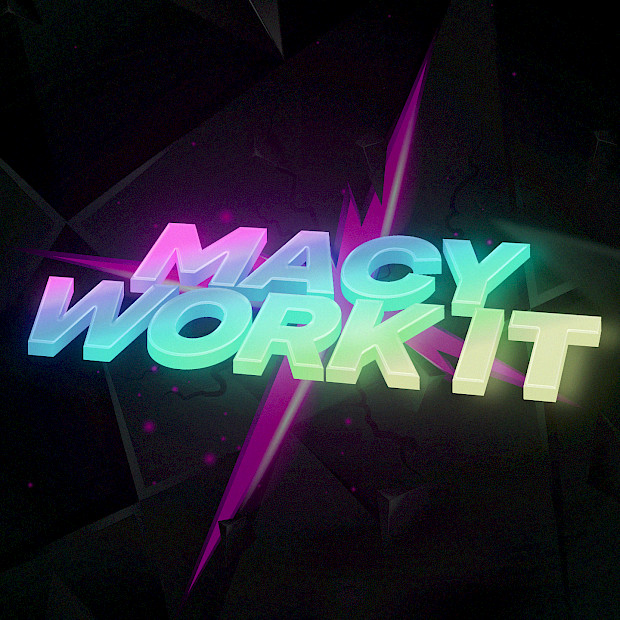 Macy – Work It