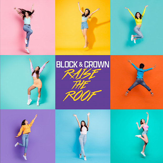 Block & Crown - Raise The Roof