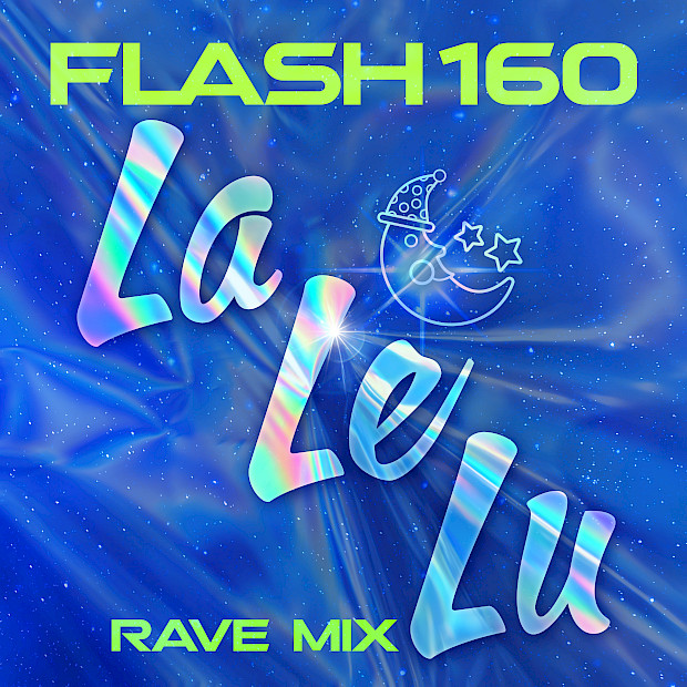 Flash160 - La Le Lu (Rave Mix)