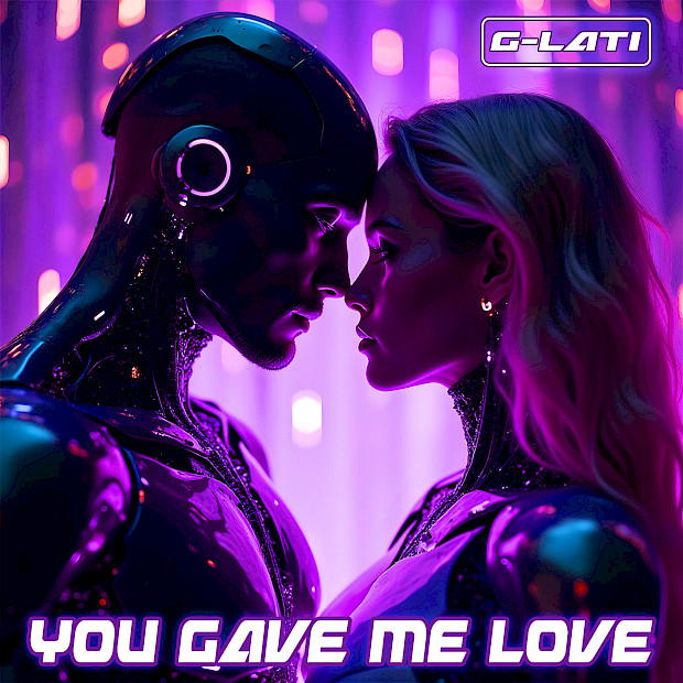 G-LATI – You Gave Me Love
