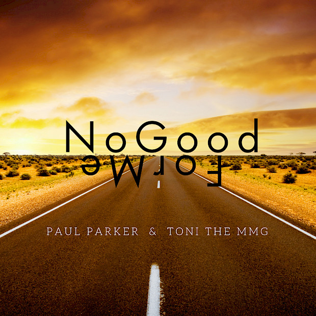 Paul Parker & Toni The MmG - No Good 4 Me