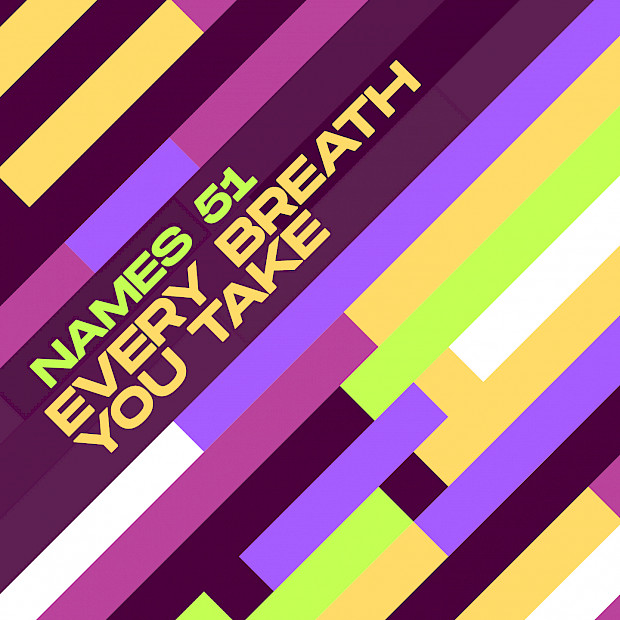 Names 51 - Every Breath You Take
