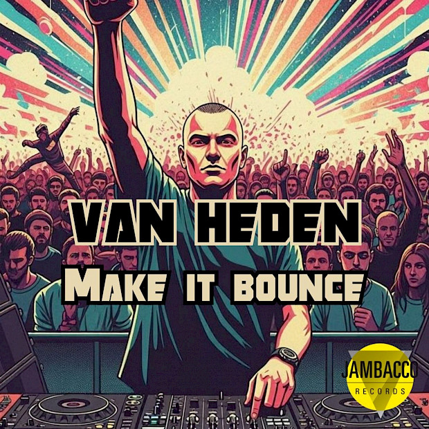 Van Heyden - Make It Bounce