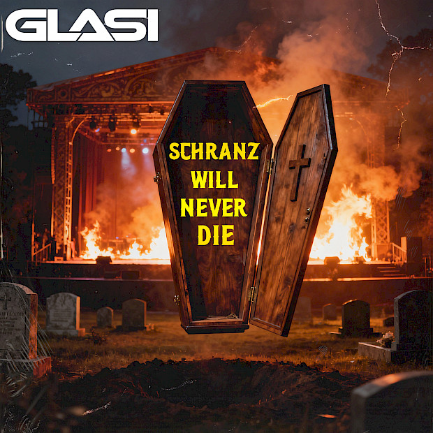 Glasi – Schranz Will Never Die