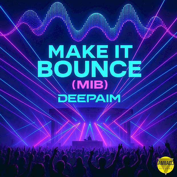 DEEPAIM - Make It Bounce