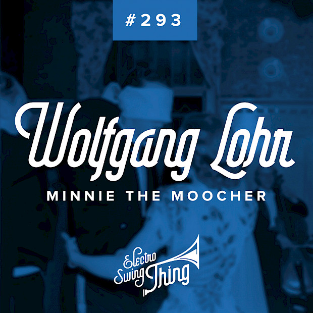 Wolfgang Lohr - Minnie The Moocher
