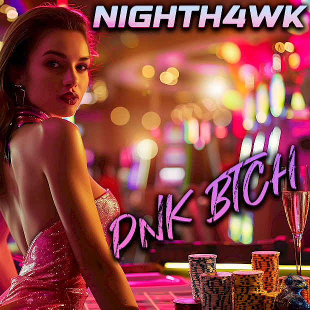 Nighth4wk – PNK BTCH