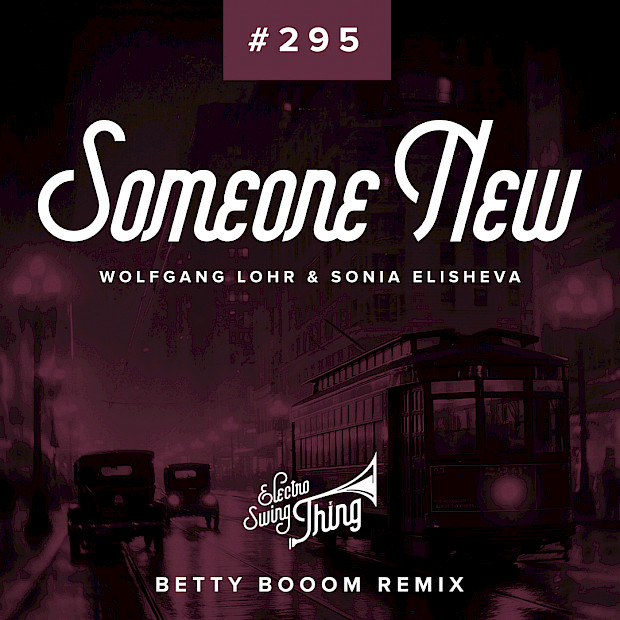 Wolfgang Lohr & Sonia Elisheva - Someone New (Betty Booom Remix)