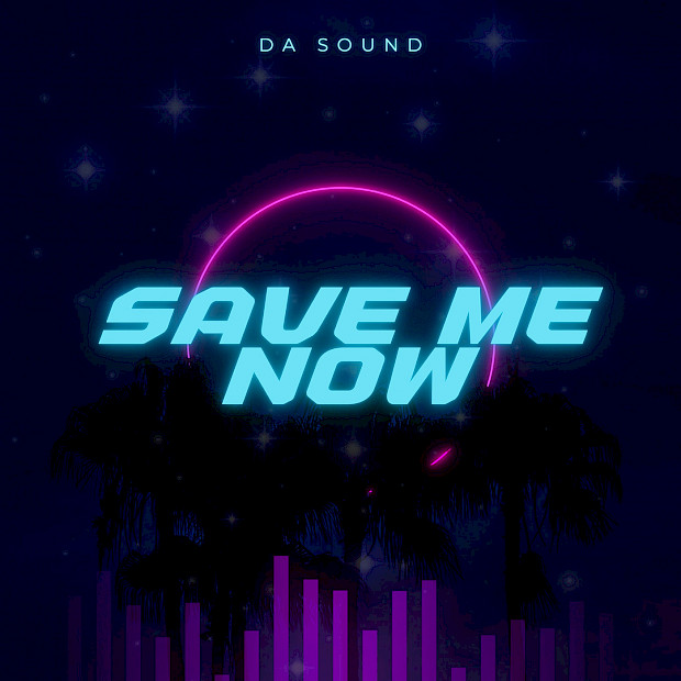 DA Sound - Save Me