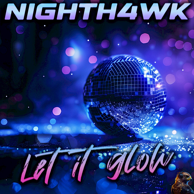 Nighth4wk - Let It Glow