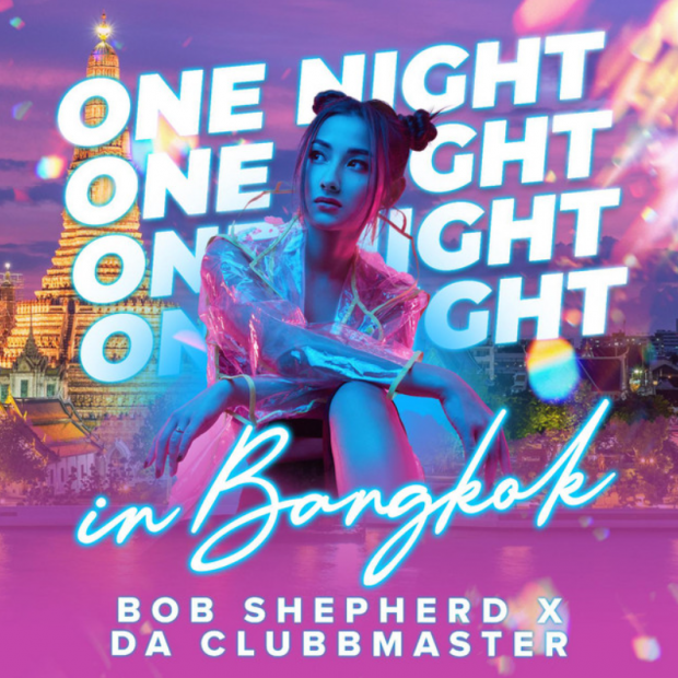 Bob Shepherd & Da Clubbmaster - One Night In Bangkok