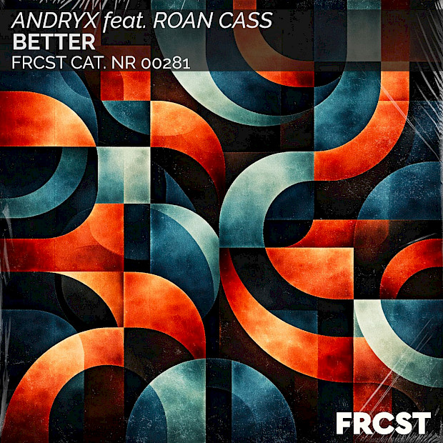 Andryx - Better (ft. Roan Cass)