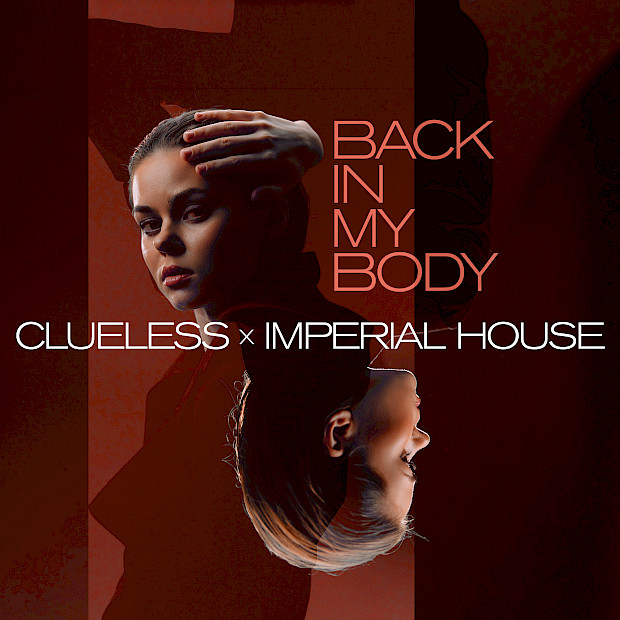 Clueless x Imperial House - Back In My Body