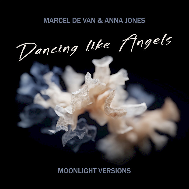 Marcel de Van & Anna Jones - Dancing like Angels - Moonlight Versions