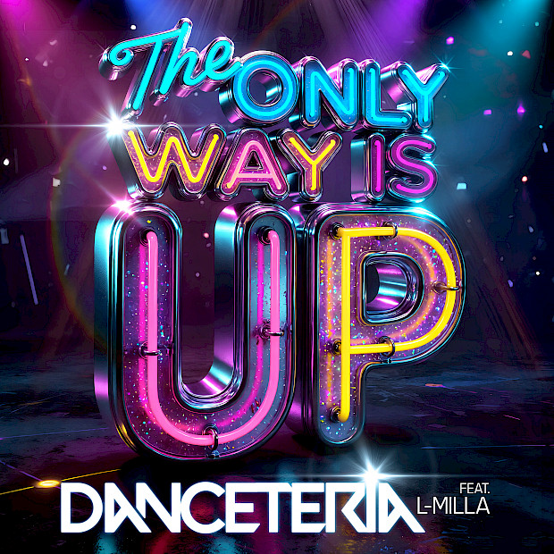 Danceteria feat. L-Milla - The Only Way Is Up