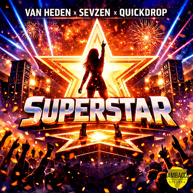 Van Heden, Sevzen, Quickdrop – Superstar
