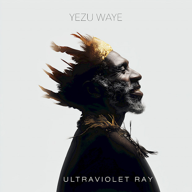 Ultraviolet Ray - Yezu Waye