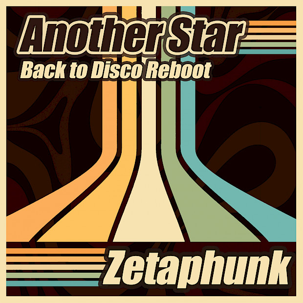 Zetaphunk - Another Star (Back To Disco Reboot)