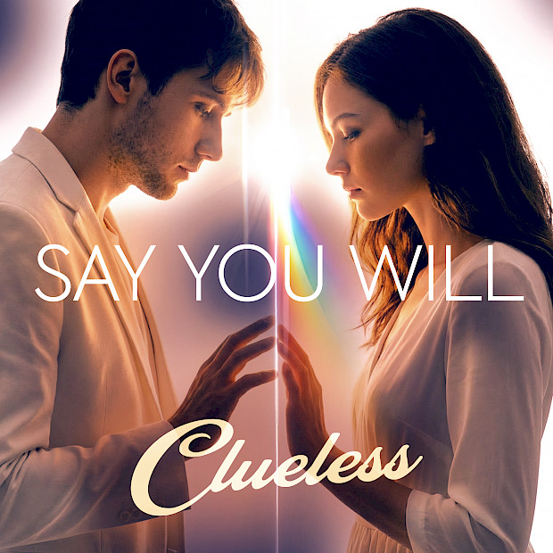 Clueless - Say You Will