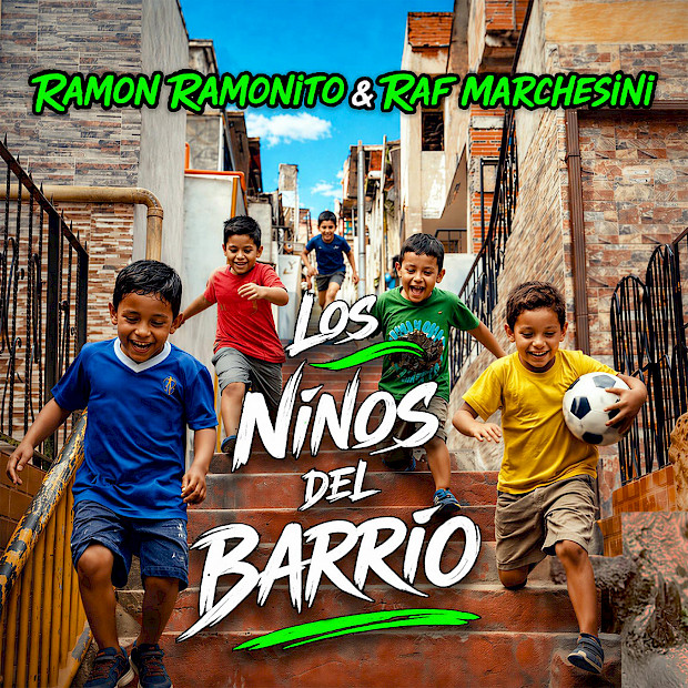 Ramon Ramonito & Raf Marchesini – „Los Ninos Del Barrio“