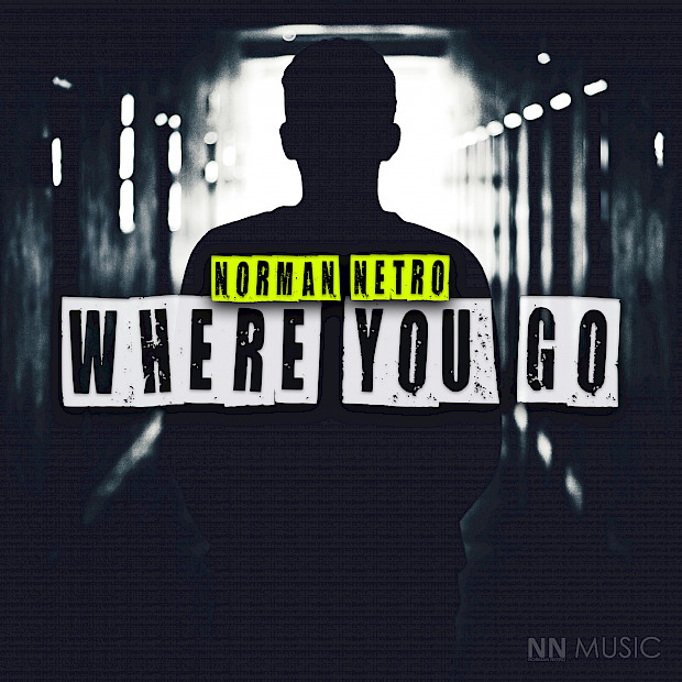NORMAN NETRO – WHERE YOU GO