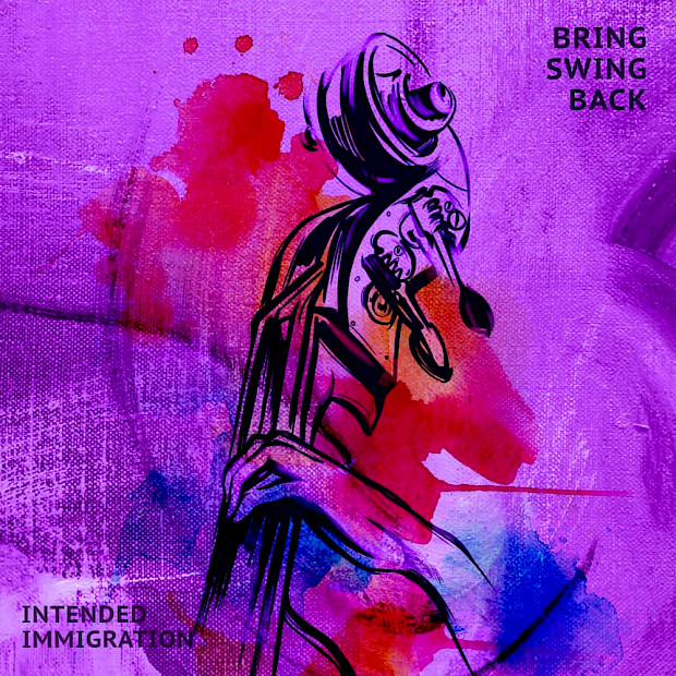Intended Immigration - Bring Swing Back