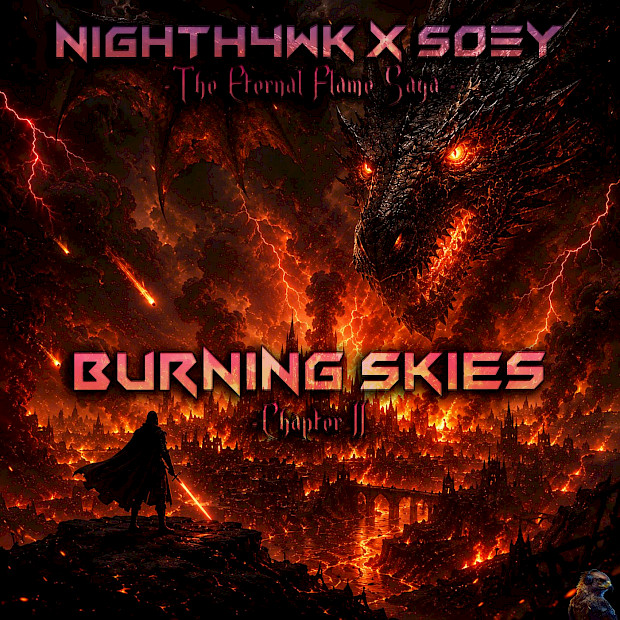 Nighth4wk & Soey präsentieren „Burning Skies“ – das zweite Kapitel der Eternal Flame Saga
