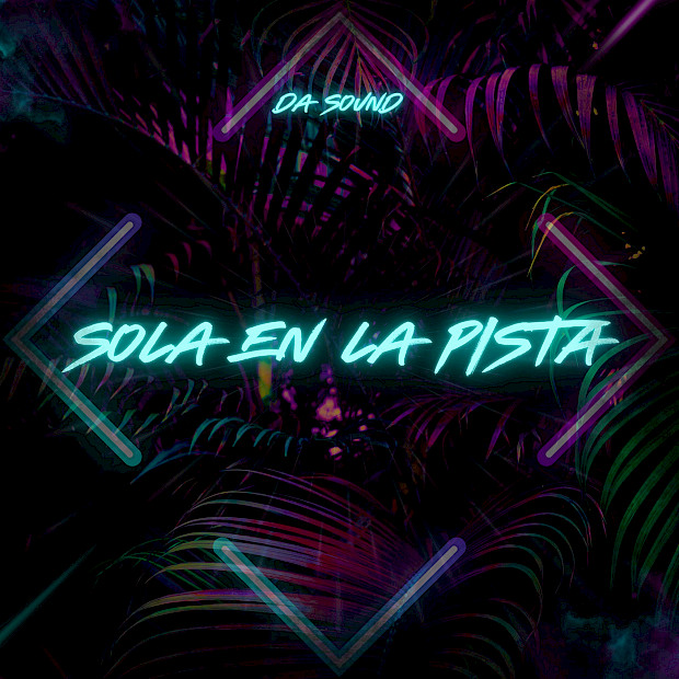 Da Sound bringt mit 'Sola en la Pista' den Sommer zurück