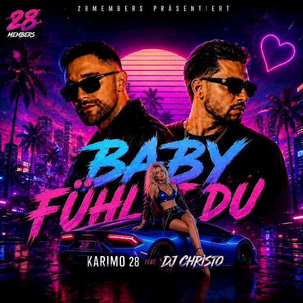 KARIMO 28 feat. DJ Christo – BABY FÜHLST DU